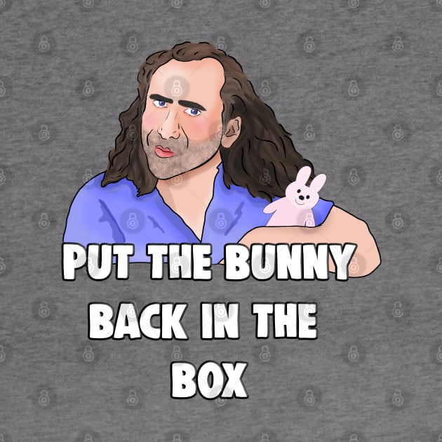 Nicolas Cage: Put The Bunny Back In The Box by Barnyardy
